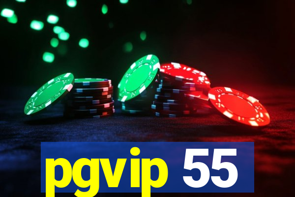 pgvip 55